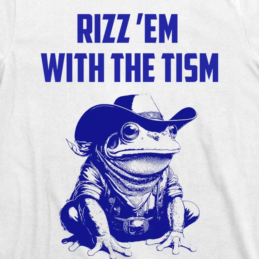 Funny Frog Rizz Em With The Tism T-Shirt