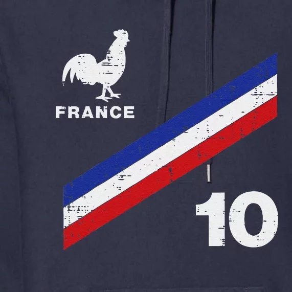 France Flag Rooster Number 10 Soccer Fan Premium Hoodie