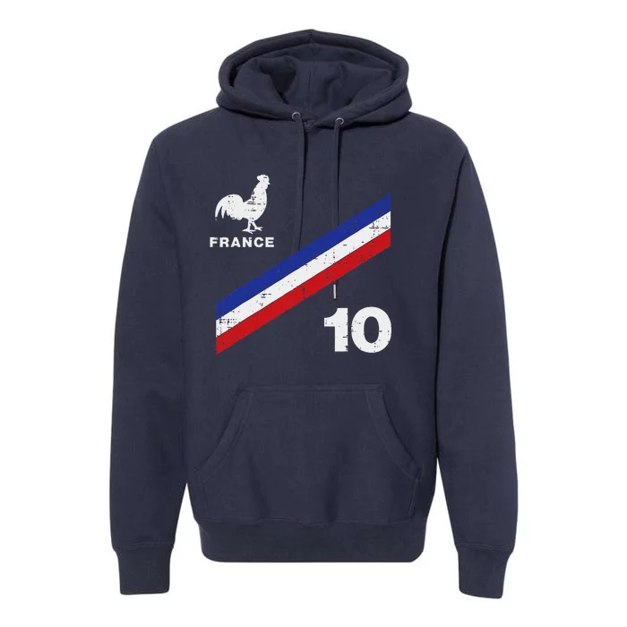 France Flag Rooster Number 10 Soccer Fan Premium Hoodie