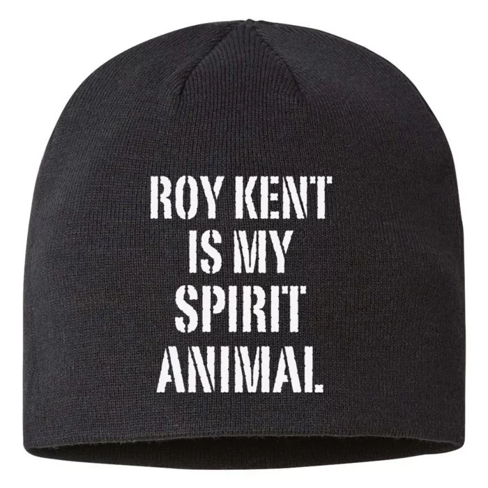 Funny Funny Roy Kent Is My Spirit Animal 8 1/2in Sustainable Knit Beanie