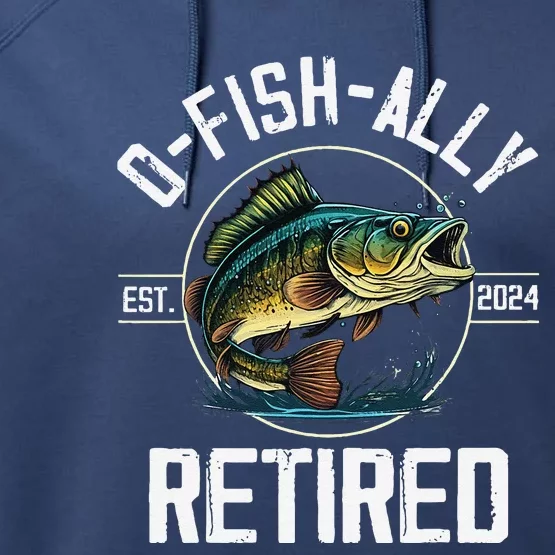 Fisherman Fishing Retirement Gift Ofishally Retired 2024 Performance Fleece Hoodie