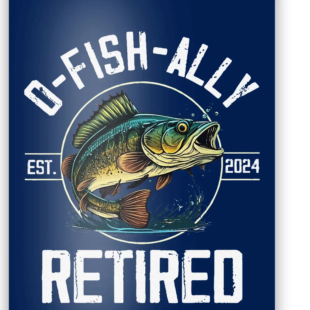 Fisherman Fishing Retirement Gift Ofishally Retired 2024 Poster