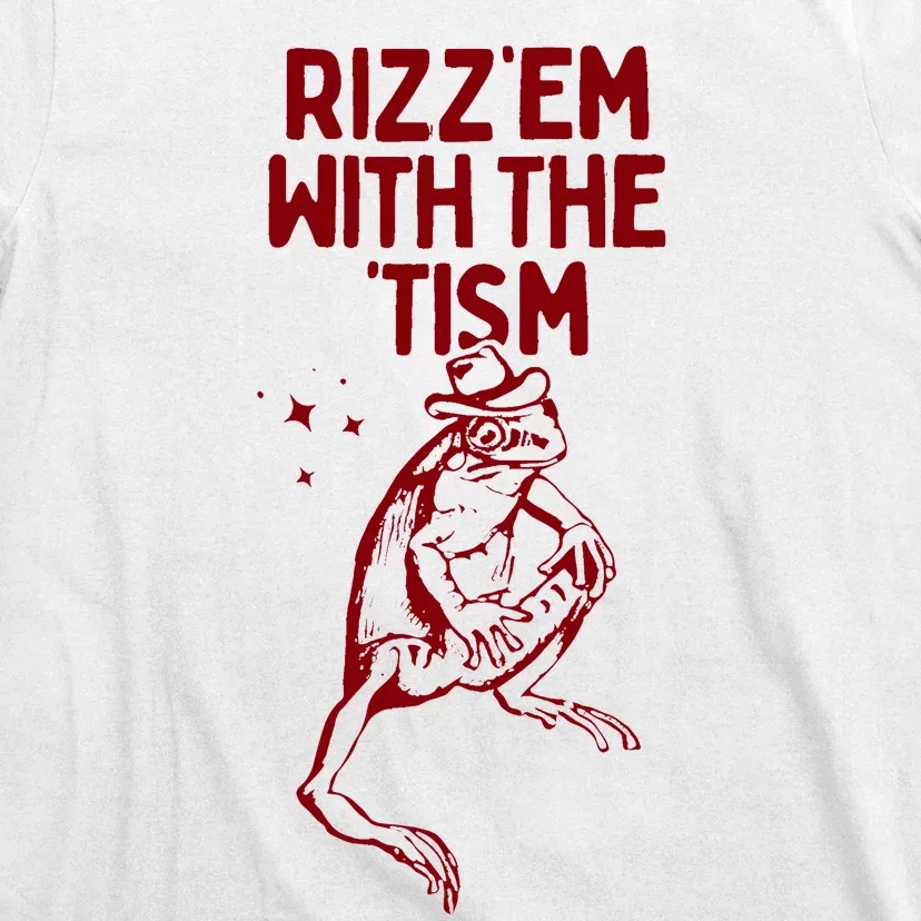 Funny Frog Rizz Em With The Tism T-Shirt