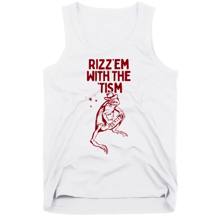 Funny Frog Rizz Em With The Tism Tank Top