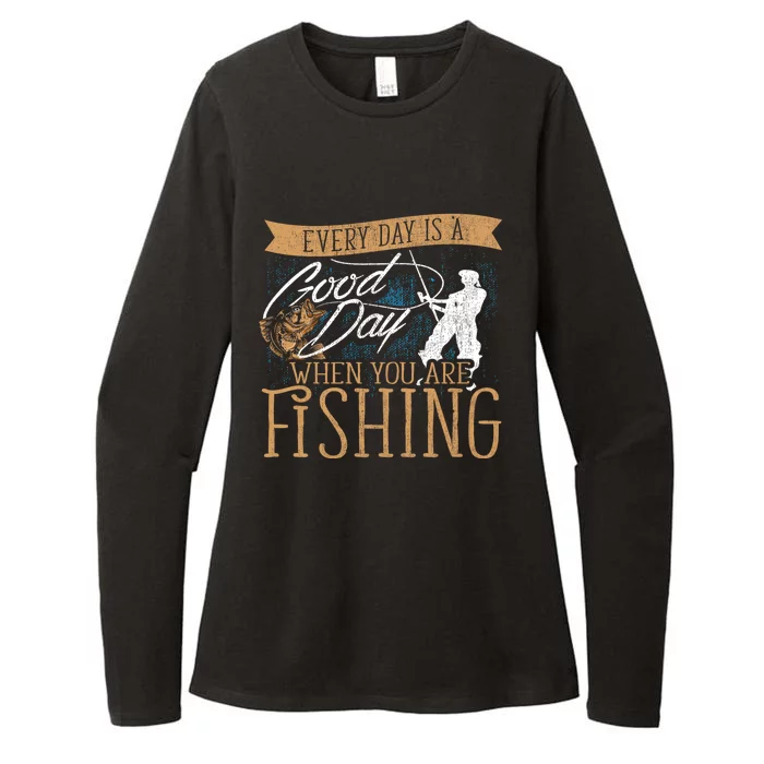 Funny Fishing Rod Fish Fisherman Every Day Is A Good Day When You Are Fishing Womens CVC Long Sleeve Shirt