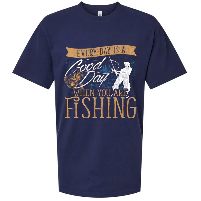 Funny Fishing Rod Fish Fisherman Every Day Is A Good Day When You Are Fishing Sueded Cloud Jersey T-Shirt