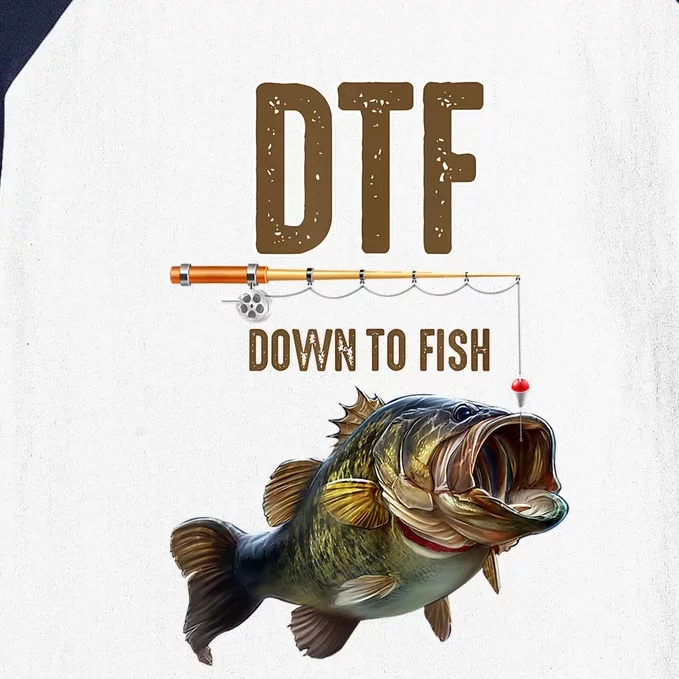 Funny Fishing Shirts: DTF Down To Fish Baseball Sleeve Shirt