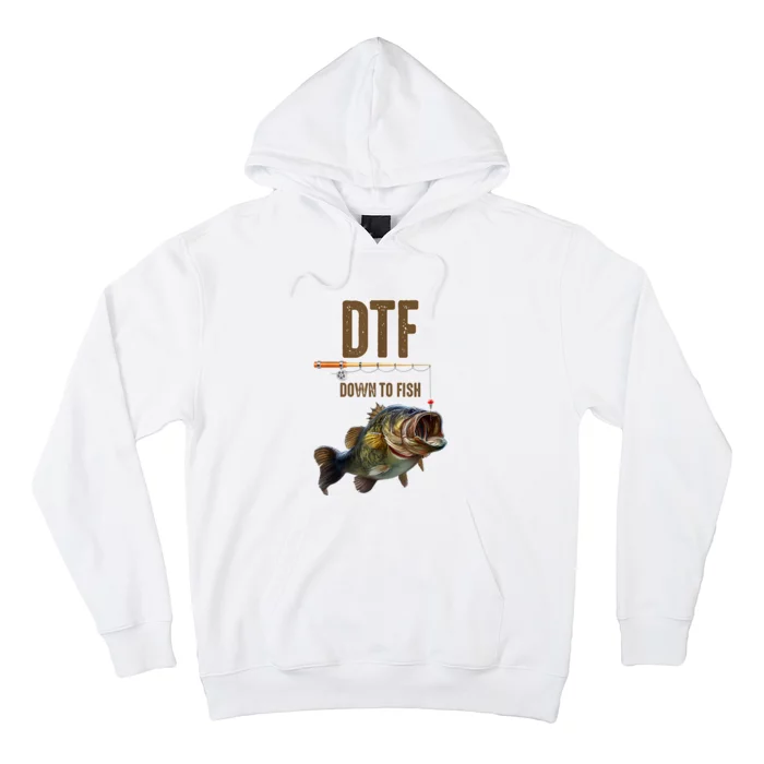 TeeShirtPalace | Funny Fishing Shirts: DTF Down To Fish Hoodie