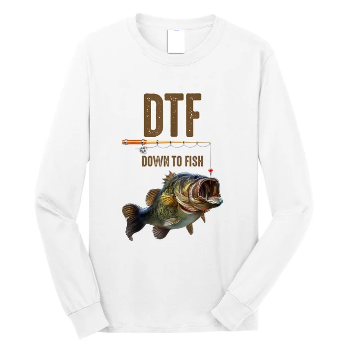 Funny Fishing Shirts: DTF Down To Fish Long Sleeve Shirt