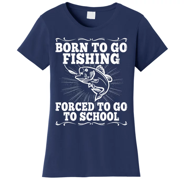 Funny Fishing Saying Fisherman Outfit Angler Boy Girl Women's T-Shirt