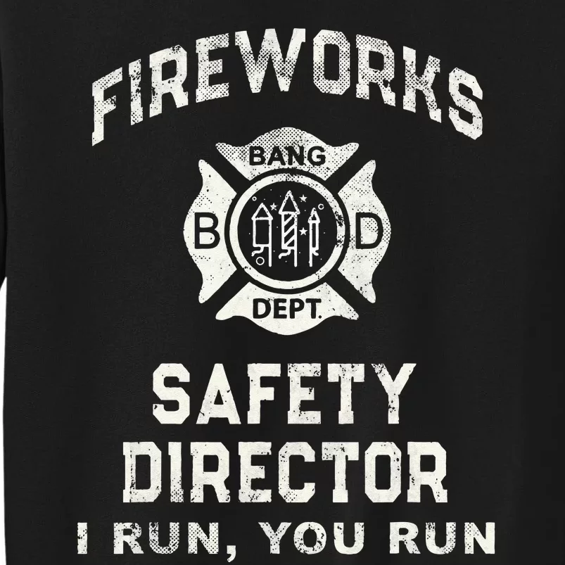 Funny FIREWORKS SAFETY DIRECTOR Firefighter America Red Pyro Sweatshirt