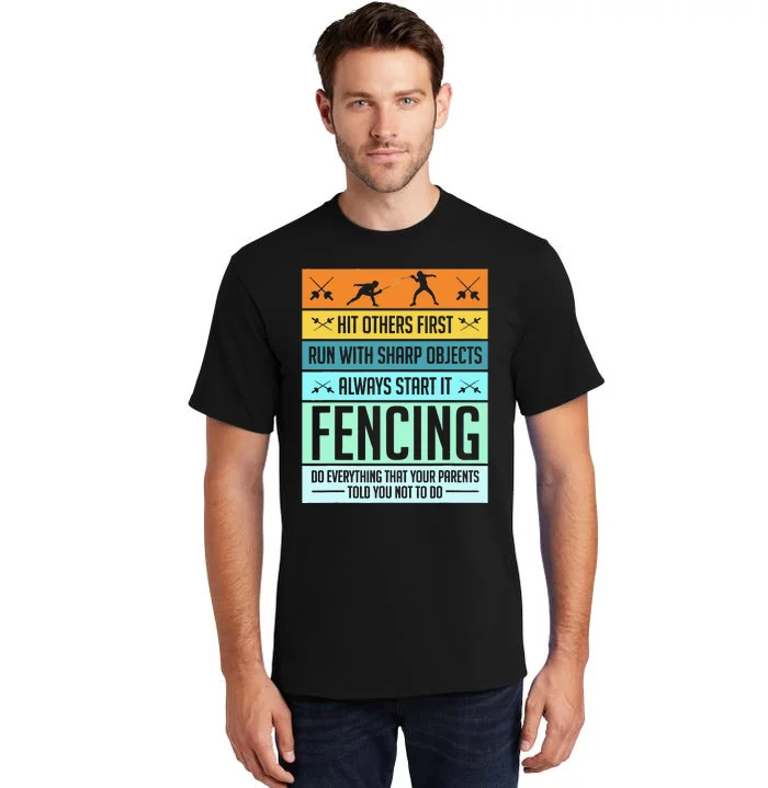 Funny Fencing Sport Pun For Men Women Kids Tall T-Shirt