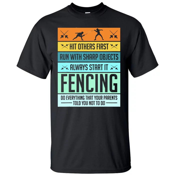 Funny Fencing Sport Pun For Men Women Kids Tall T-Shirt