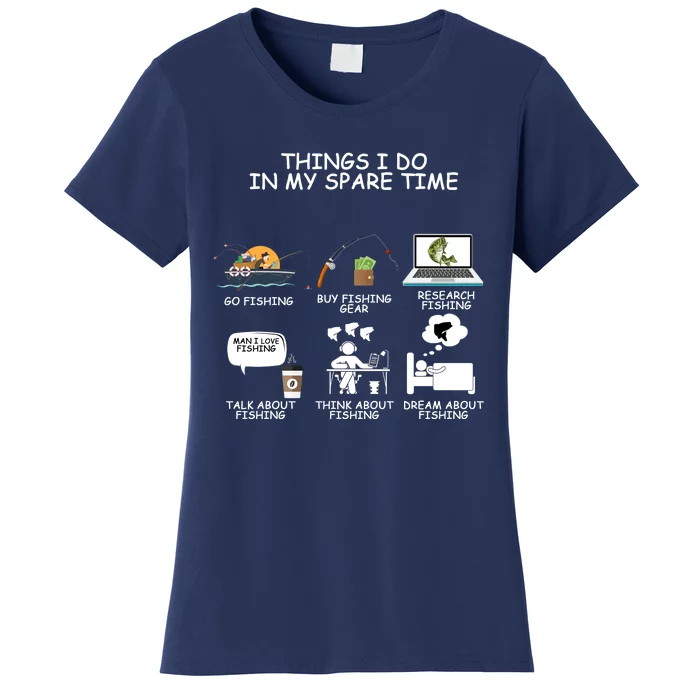 Funny Fishing Shirt Things I Do In My Spare Time Women's T-Shirt