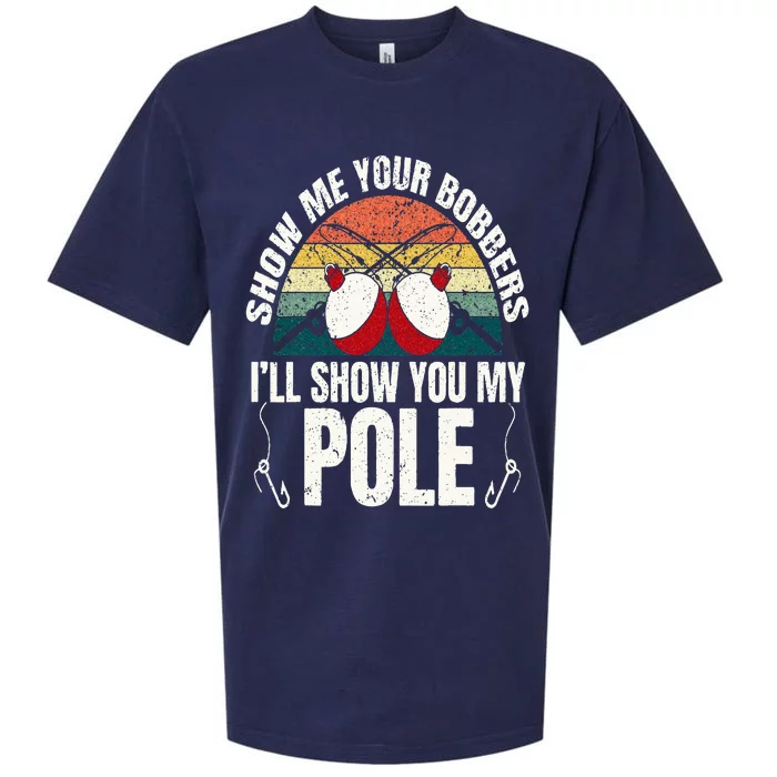 Funny Fishing Show Me Your Bobbers For A Adult Humor Sueded Cloud Jersey T-Shirt