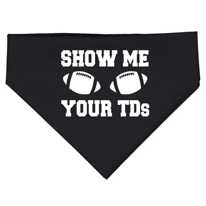 Fantasy Football Show Me Your TDs Funny Football USA-Made Doggie Bandana