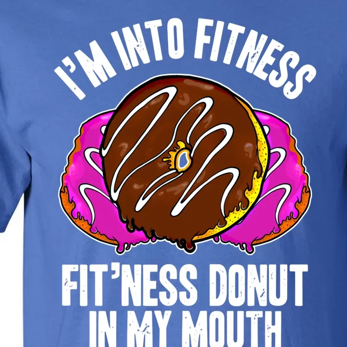 Funny Fitness Saying Workout Gym National Donut Day Lover Gift Tall T-Shirt