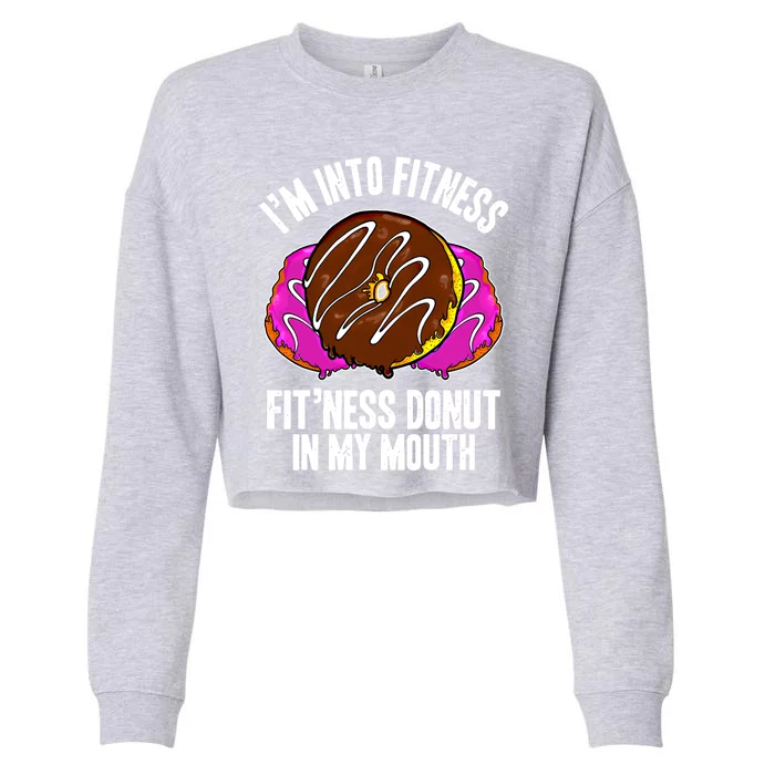 Funny Fitness Saying Workout Gym National Donut Day Lover Gift Cropped Pullover Crew