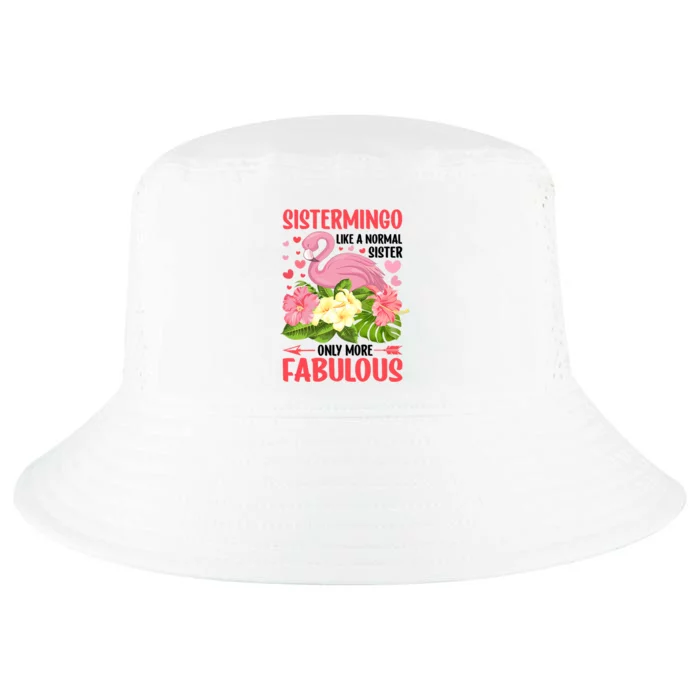 Funny Flamingo Sistermingo Like A Normal Sister Flamingo Cool Comfort Performance Bucket Hat