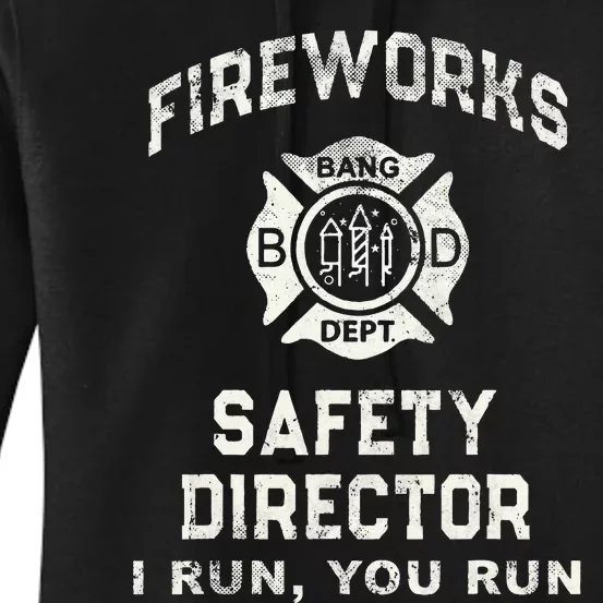 Funny FIREWORKS SAFETY DIRECTOR Firefighter America Red Pyro Women's Pullover Hoodie