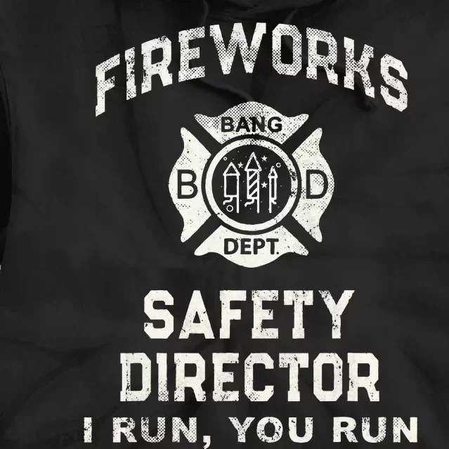 Funny FIREWORKS SAFETY DIRECTOR Firefighter America Red Pyro Tie Dye Hoodie