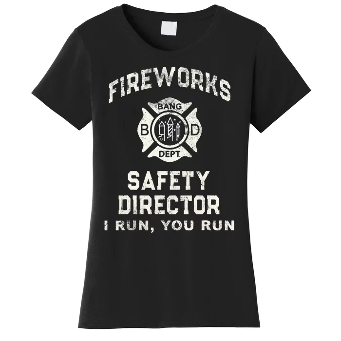 Funny FIREWORKS SAFETY DIRECTOR Firefighter America Red Pyro Women's T-Shirt