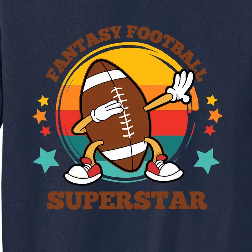 Fantasy Football Superstar Dabbing Football For Dad Son Tall Sweatshirt