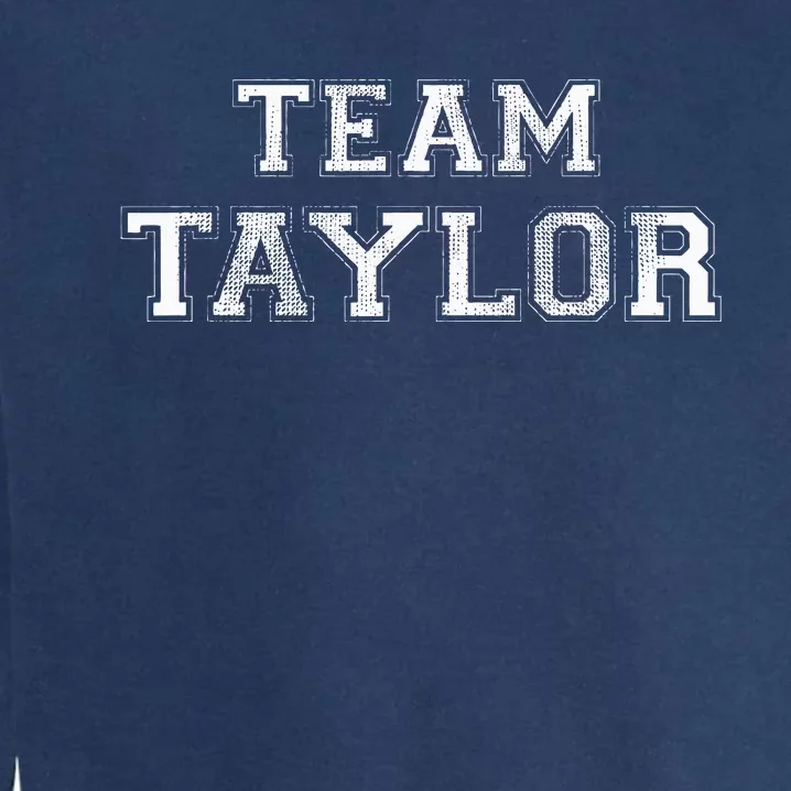 Funny Family Sports Team Taylor Last Name Garment-Dyed Sweatshirt