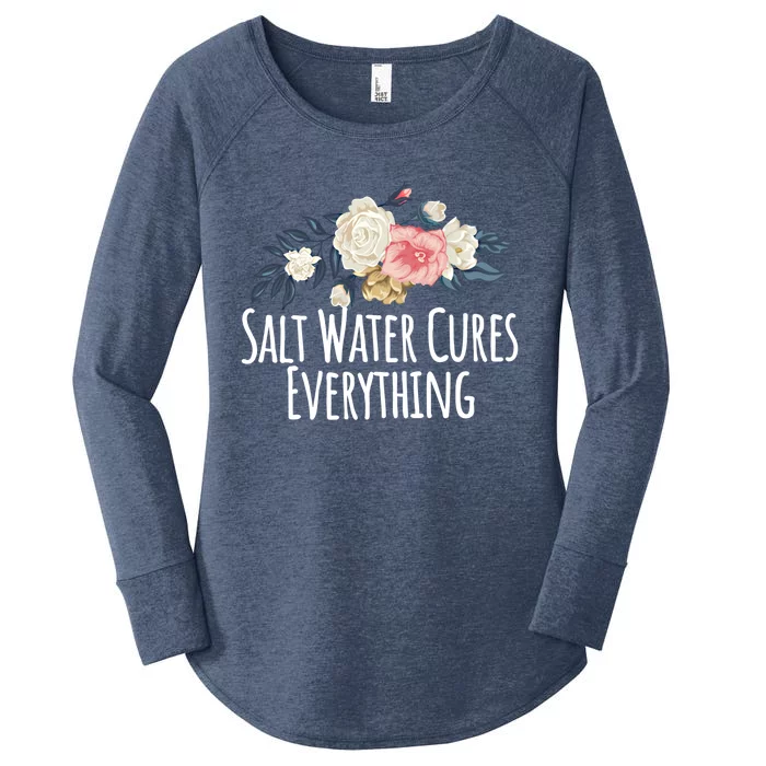 Floral Flowers Salt Water Cures Everything Gift Women's Perfect Tri Tunic Long Sleeve Shirt