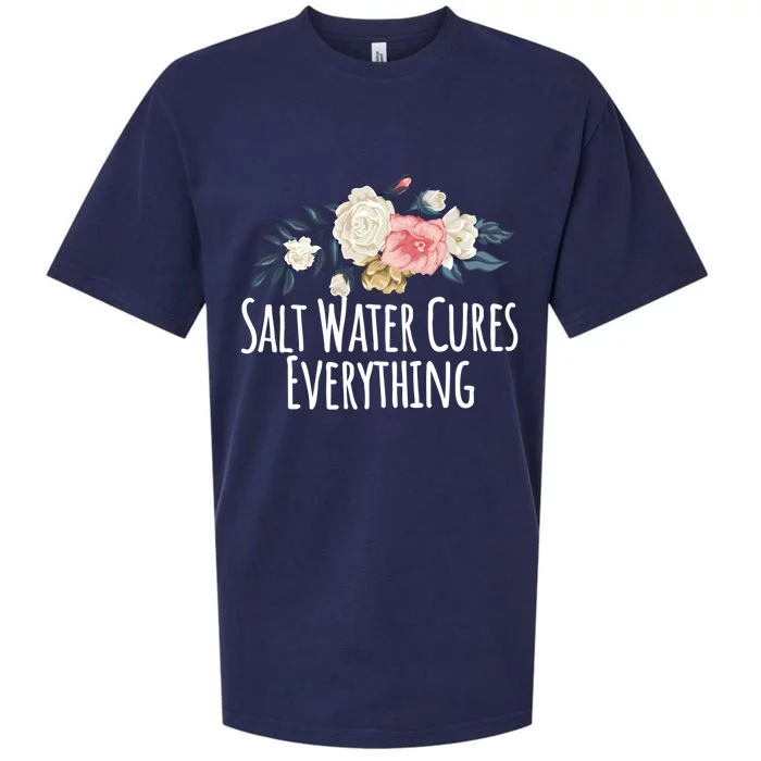 Floral Flowers Salt Water Cures Everything Gift Sueded Cloud Jersey T-Shirt