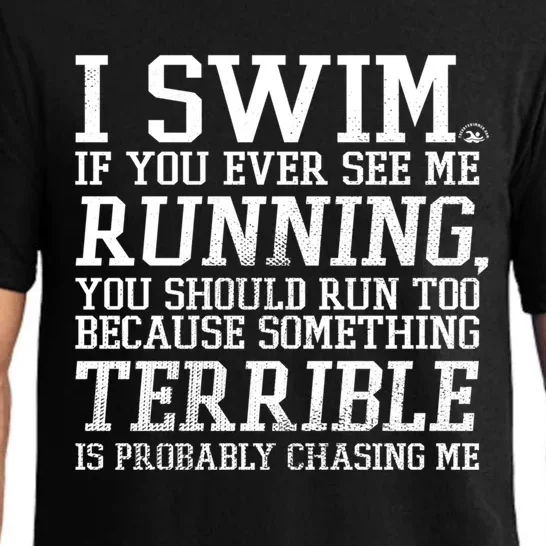 Funny For Swimmers Gift I Swim If You Ever See Me Running Pajama Set