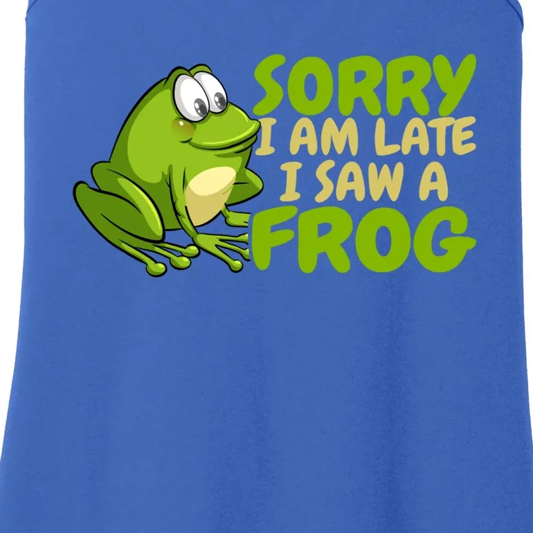 Funny Frog Sorry I Am Late I Saw A Frog Gift Ladies Essential Tank