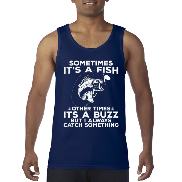 Funny Fishing  Sometimes ItS A Fish Fishing Tank Top