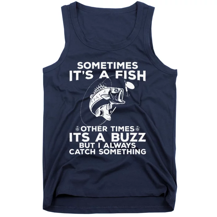 Funny Fishing  Sometimes ItS A Fish Fishing Tank Top