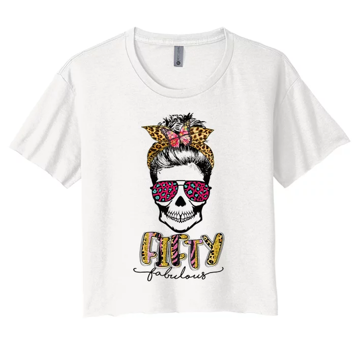 Fifty & Fabulous Sugar Skull Mom 50th Birthday Gifts Women's Crop Top Tee