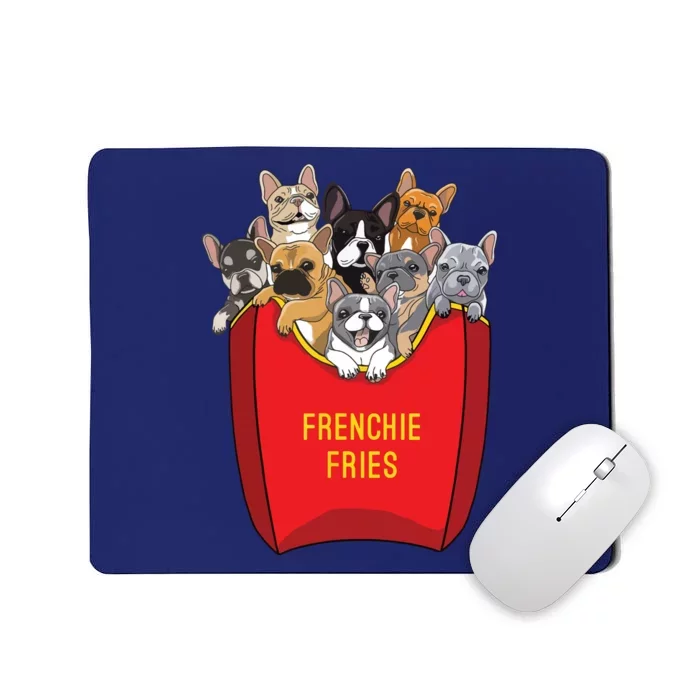 Frenchie Fries Shirts French Bulldog Dog Mom Dog Dad Cute Mousepad