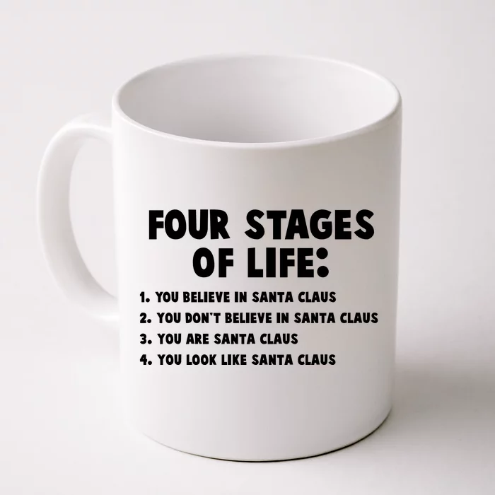 Funny Four Stages Of Life Front & Back Coffee Mug