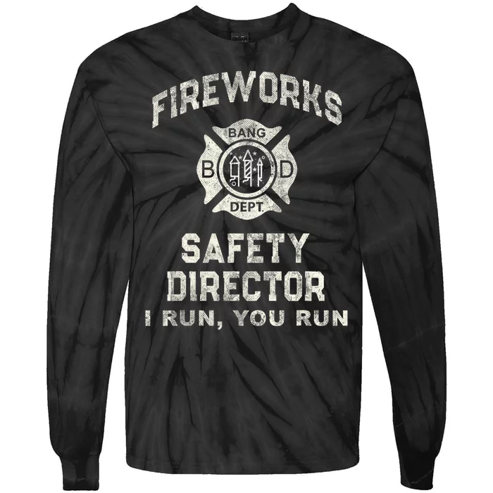 Funny Fireworks Safety Director 4th Of July Pyro Boom Squad Tie-Dye Long Sleeve Shirt