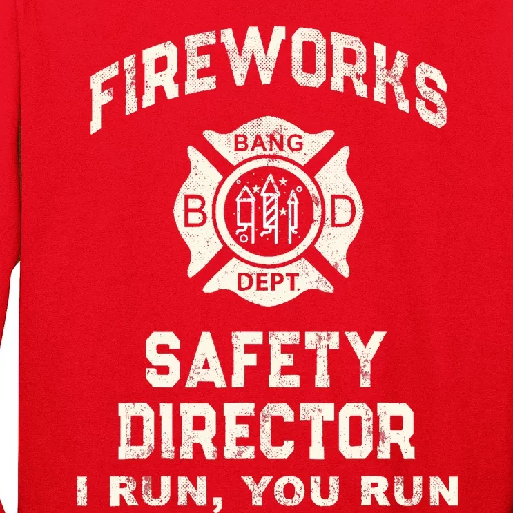 Funny Fireworks Safety Director Firefighter Bang America Red Long Sleeve Shirt