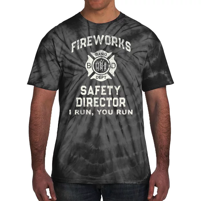 Funny FIREWORKS SAFETY DIRECTOR Firefighter America Red Pyro Tie-Dye T-Shirt