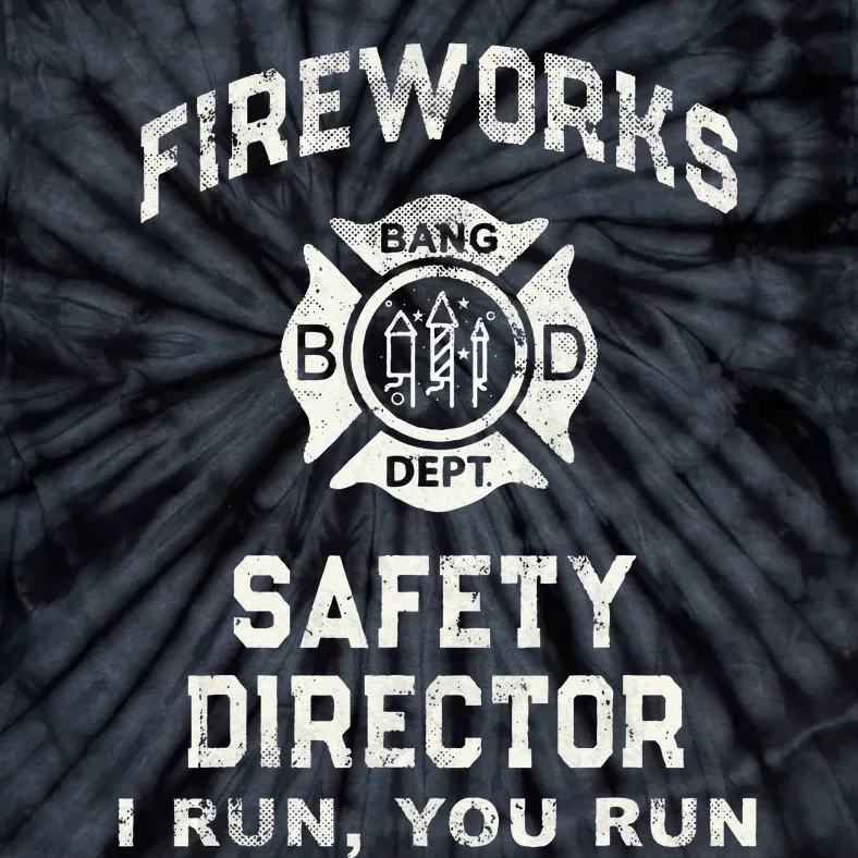 Funny FIREWORKS SAFETY DIRECTOR Firefighter America Red Pyro Tie-Dye T-Shirt