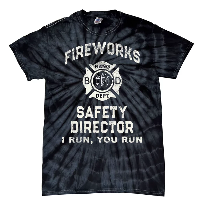 Funny FIREWORKS SAFETY DIRECTOR Firefighter America Red Pyro Tie-Dye T-Shirt