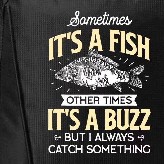 Funny Fishing Sometimes Its A Fish & Angler Joke Gift City Backpack