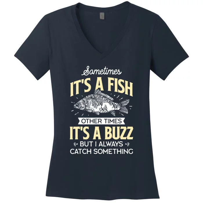 Funny Fishing Sometimes Its A Fish & Angler Joke Gift Women's V-Neck T-Shirt