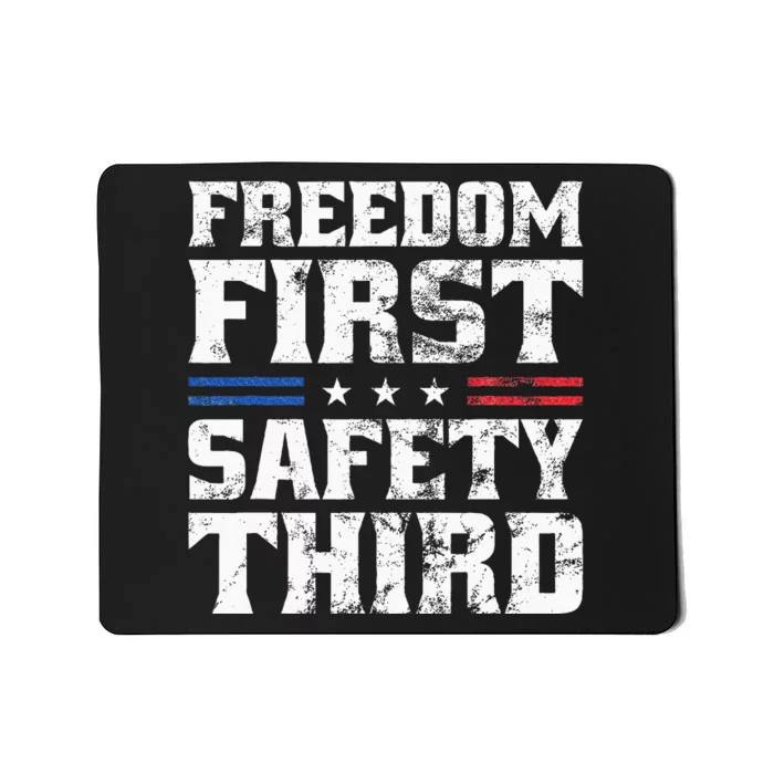 Freedom First Safety Third Fireworks 4th July Patriotic Men Mousepad