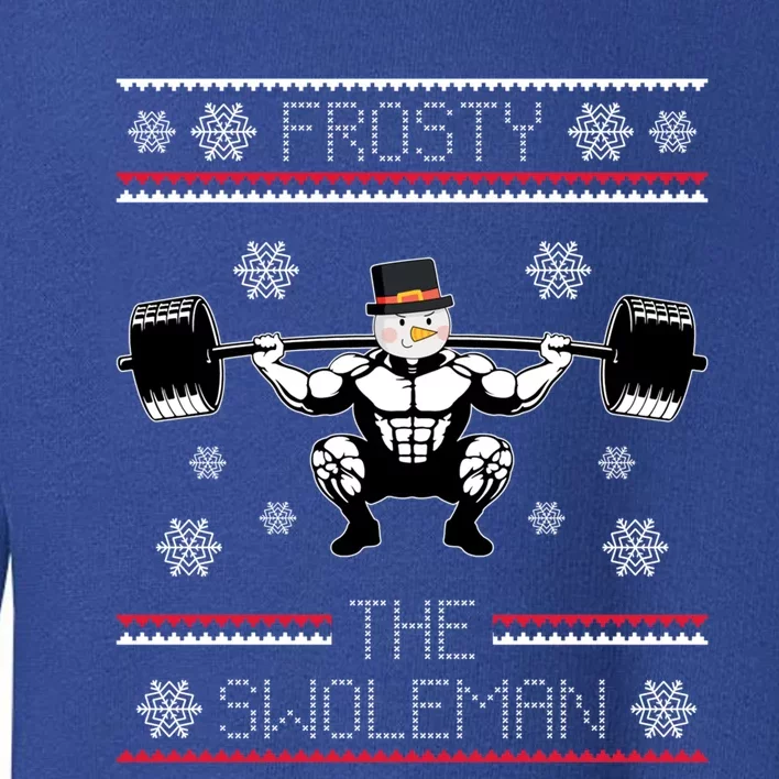 Funny Frosty Swole Bodybuilding Snow Christmas Gym Gift Toddler Sweatshirt