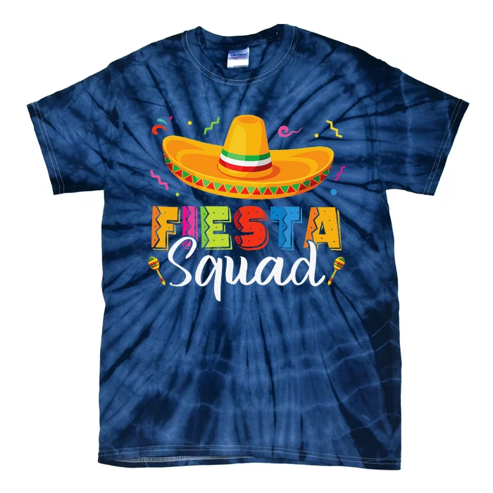 Funny Fiesta Squad Cinco De Mayo Mexican Party Cinco De Mayo Tie-Dye T-Shirt