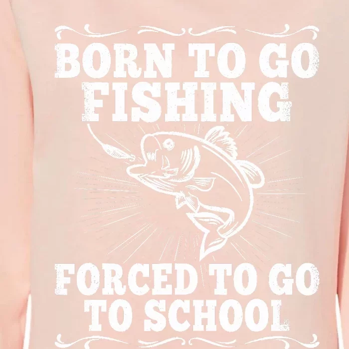 Funny Fishing Saying Fisherman Outfit Angler Boy Girl Womens California Wash Sweatshirt