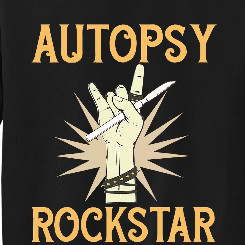 Funny Forensic Scientist Science Autopsy Rockstar Tall Sweatshirt