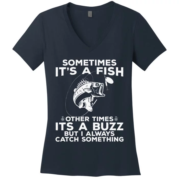 Funny Fishing , Sometimes It's A Fish Fishing Women's V-Neck T-Shirt